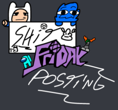 Shit Friday Posting (Beta)