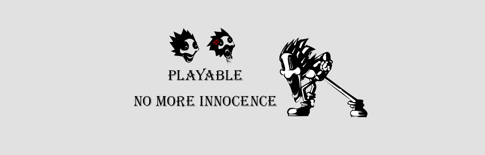 Playable NO MORE INNOCENCE