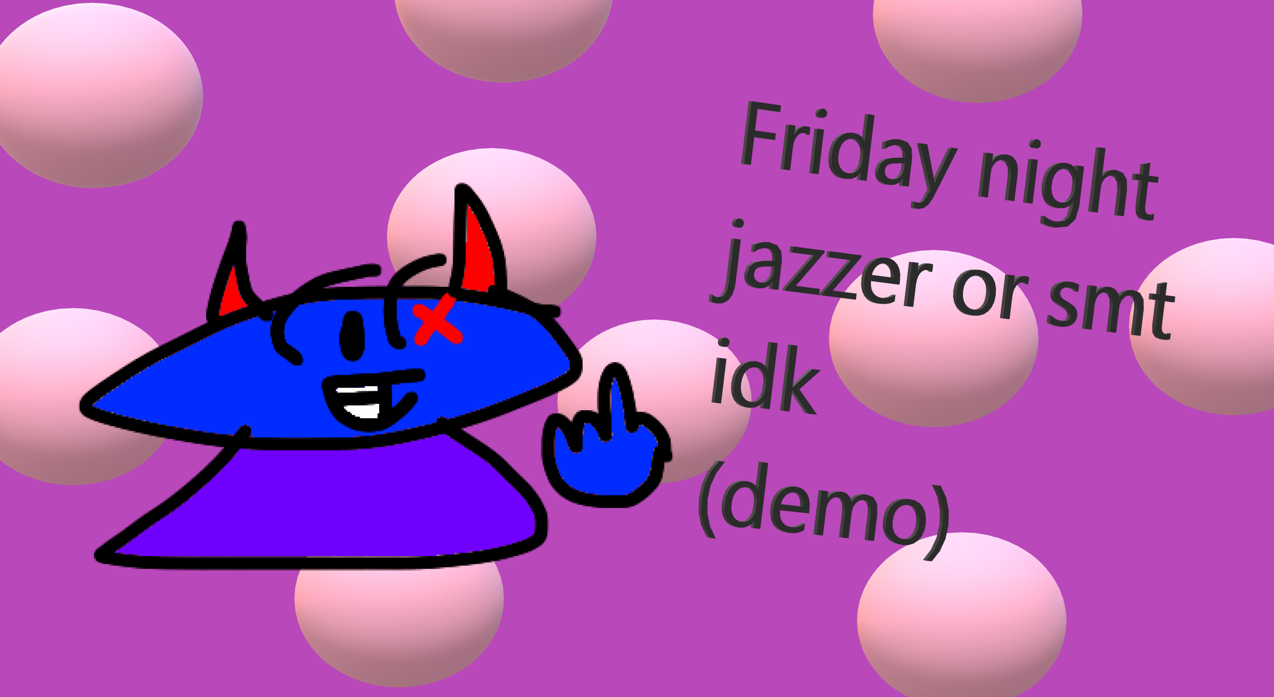 VS Jazzer|(Friday night jazzer)/(demo)