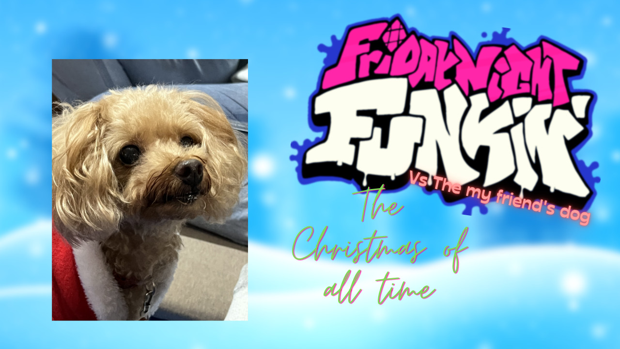 FNF VS MY FRIEND'S DOG CHRISTMAS