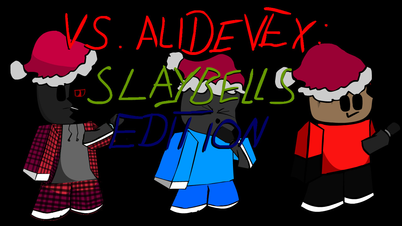 VS. AliDevex: Slaybells Edition