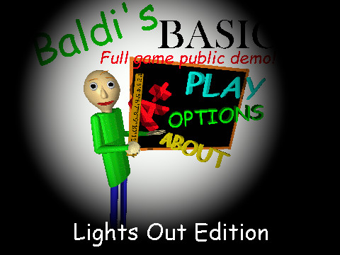 Baldis BAsic full game demo lightd out version [Baldi's Basics] [Mods]