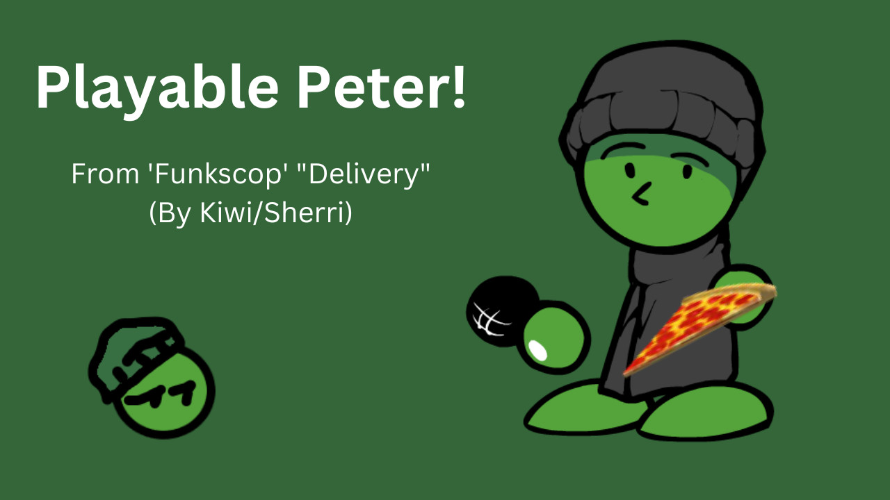 Playable Peter [From 'Funkscop' "Delivery"]