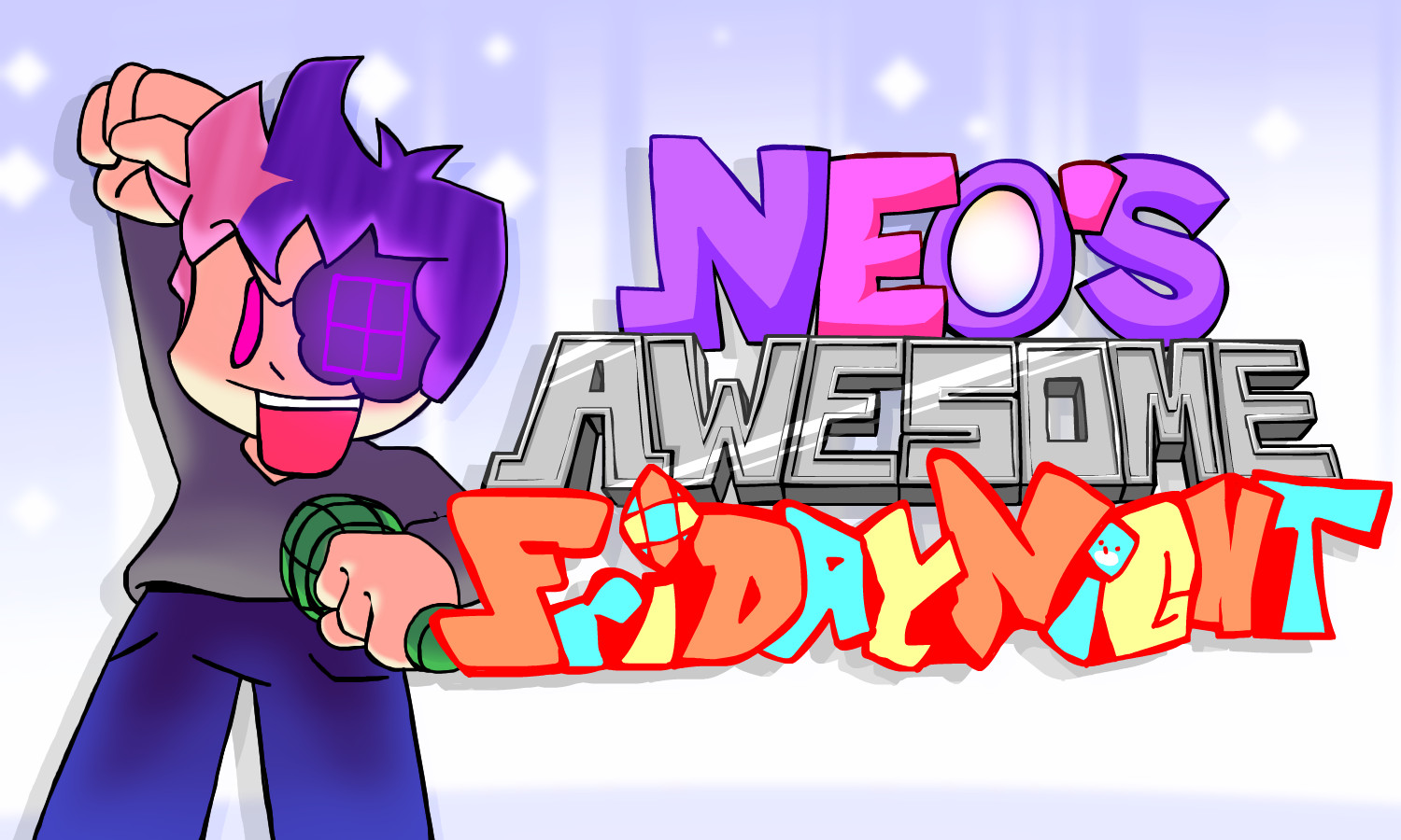 Neo's AWESOME Friday Night