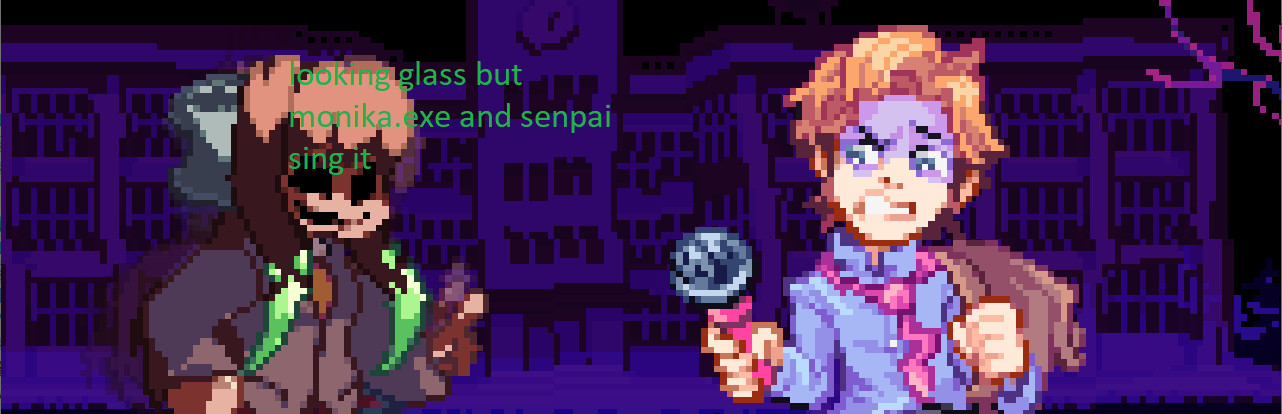 looking glass but its monika.exe and senpai