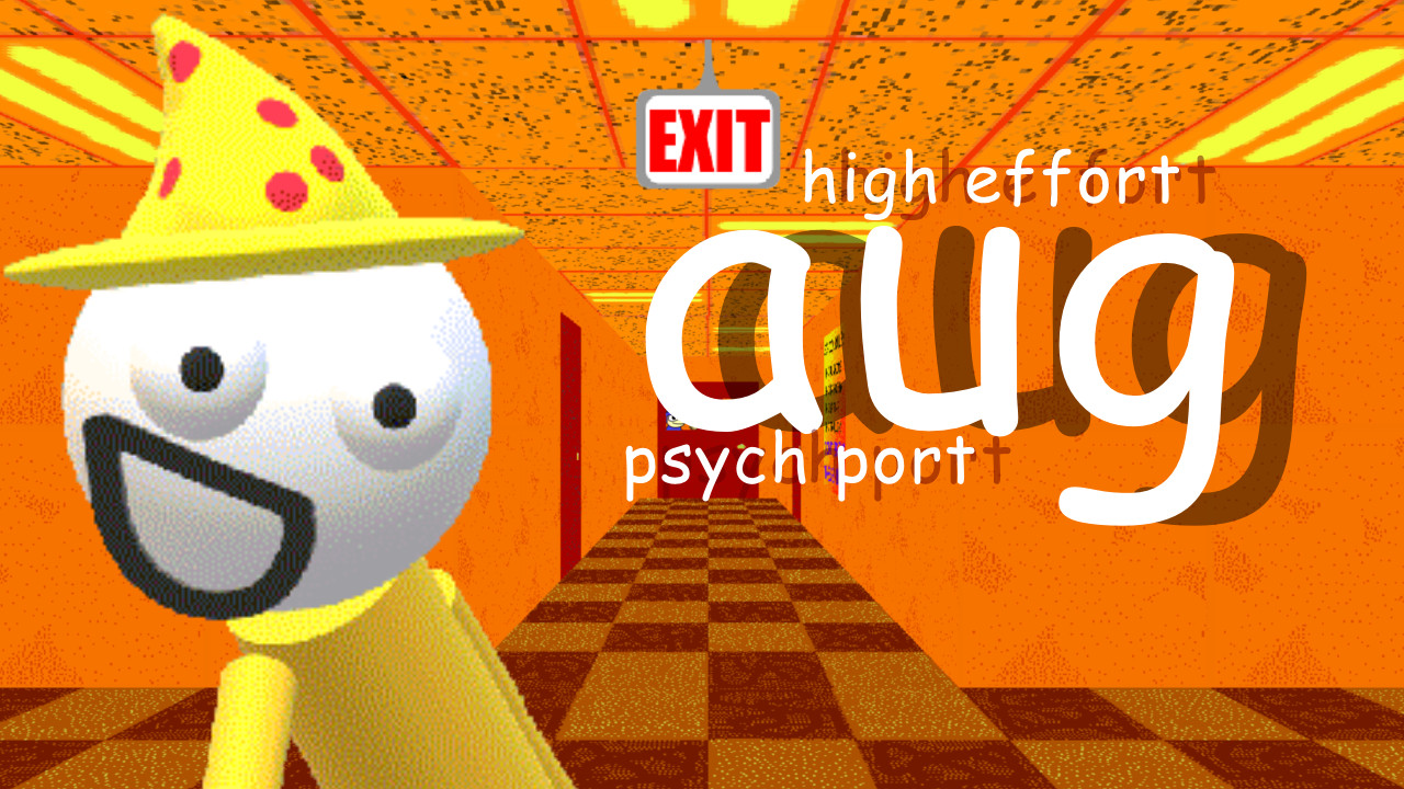 High Effort Aug Psych Port