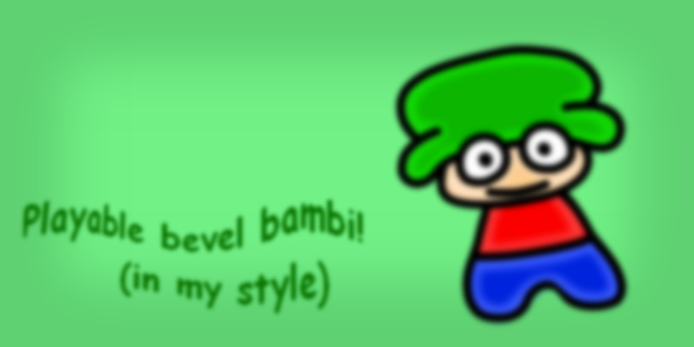 Playable Bevel Bambi (in my style!)