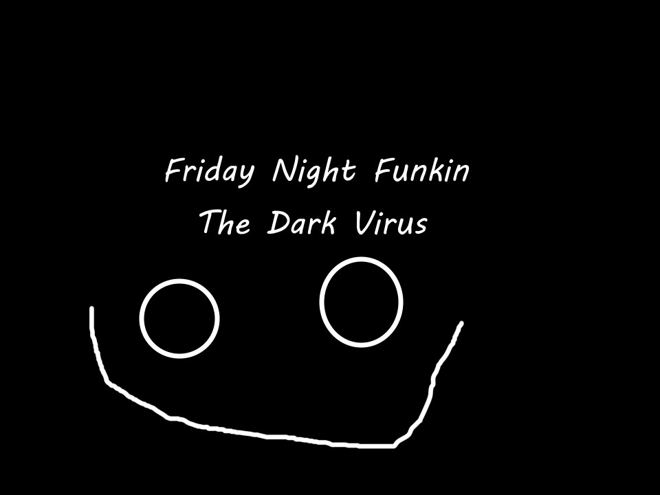 fnf dark virus demo (canceld)