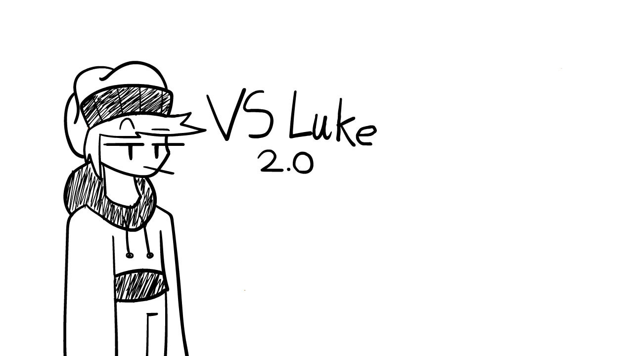 VS LUKE [2.0 UPDATE]