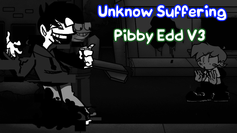 Unknow Suffering V2 but sing EddPibby