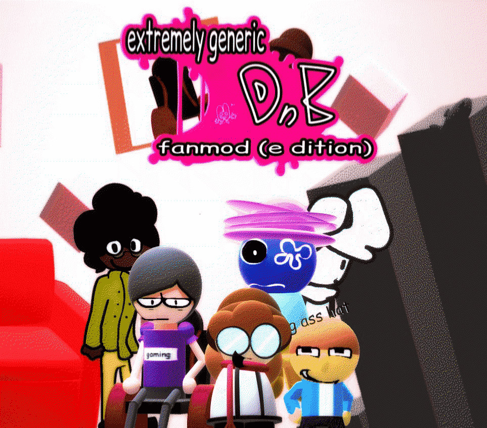 Dave and Bambi: Extremely Generic Fanmod (Edition)