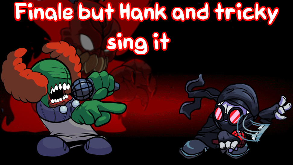 Finale but hank and tricky