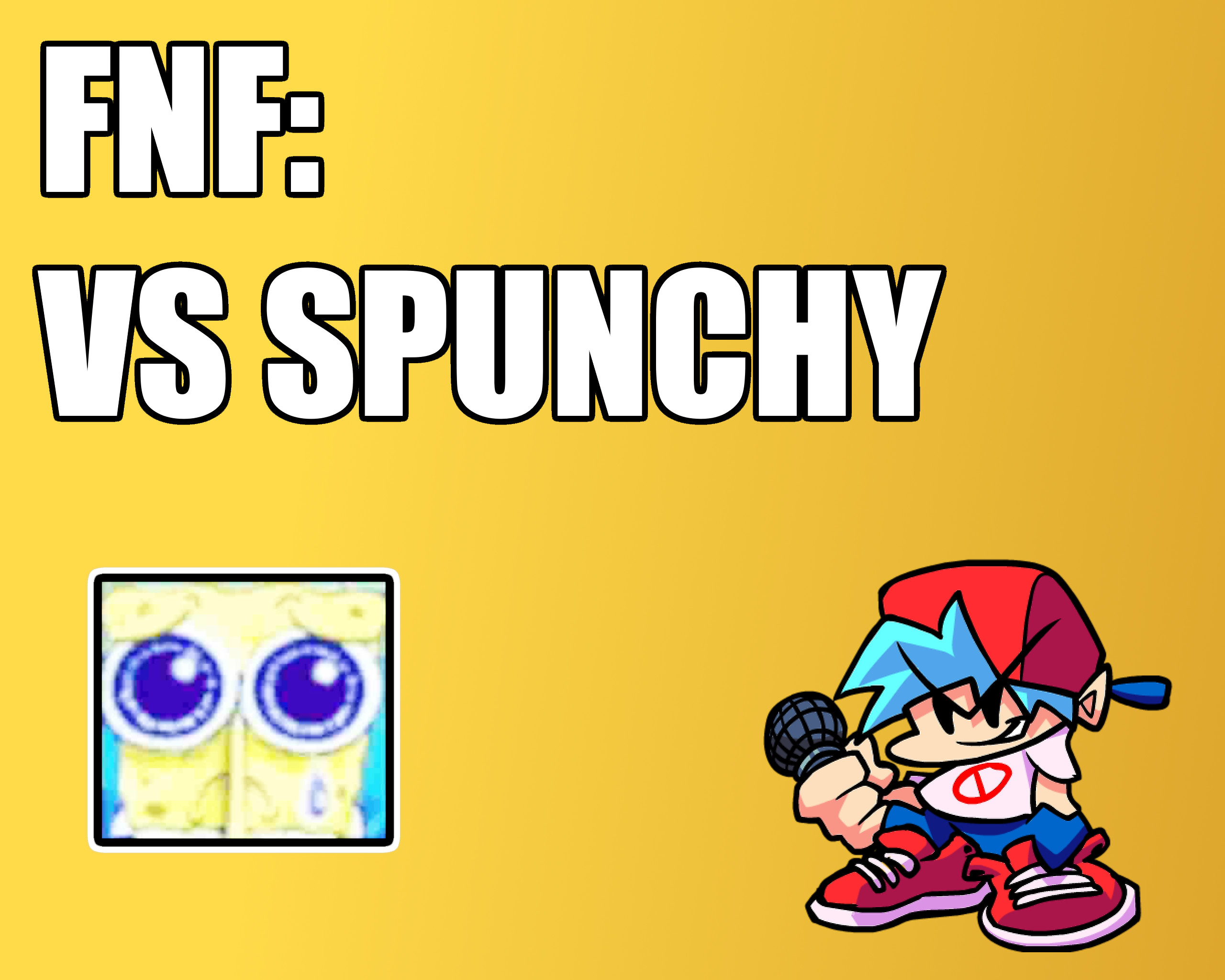 FNF: vs. spunchy 2.5 (old and canned)
