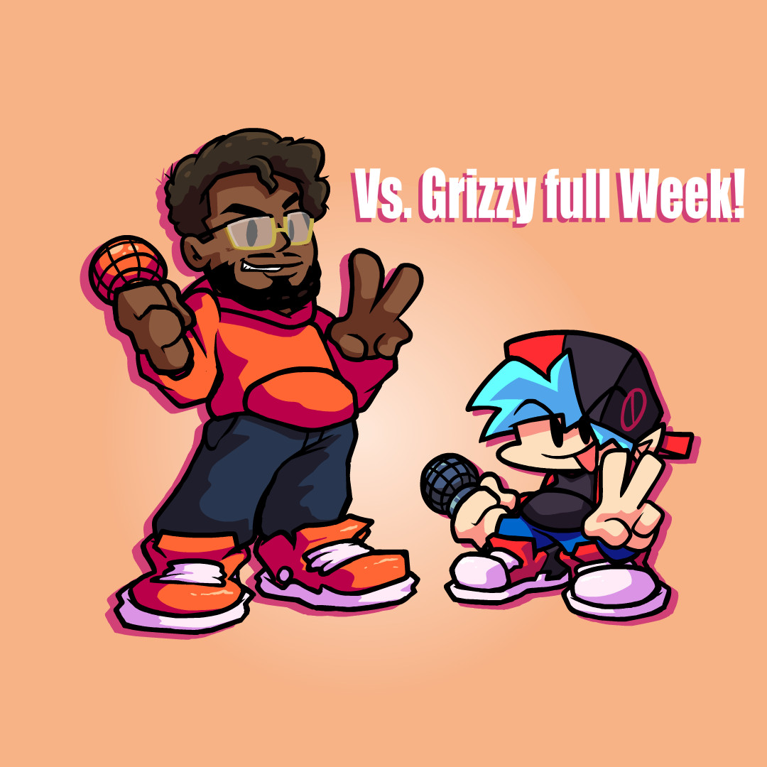 Vs. Grizzy full Week!