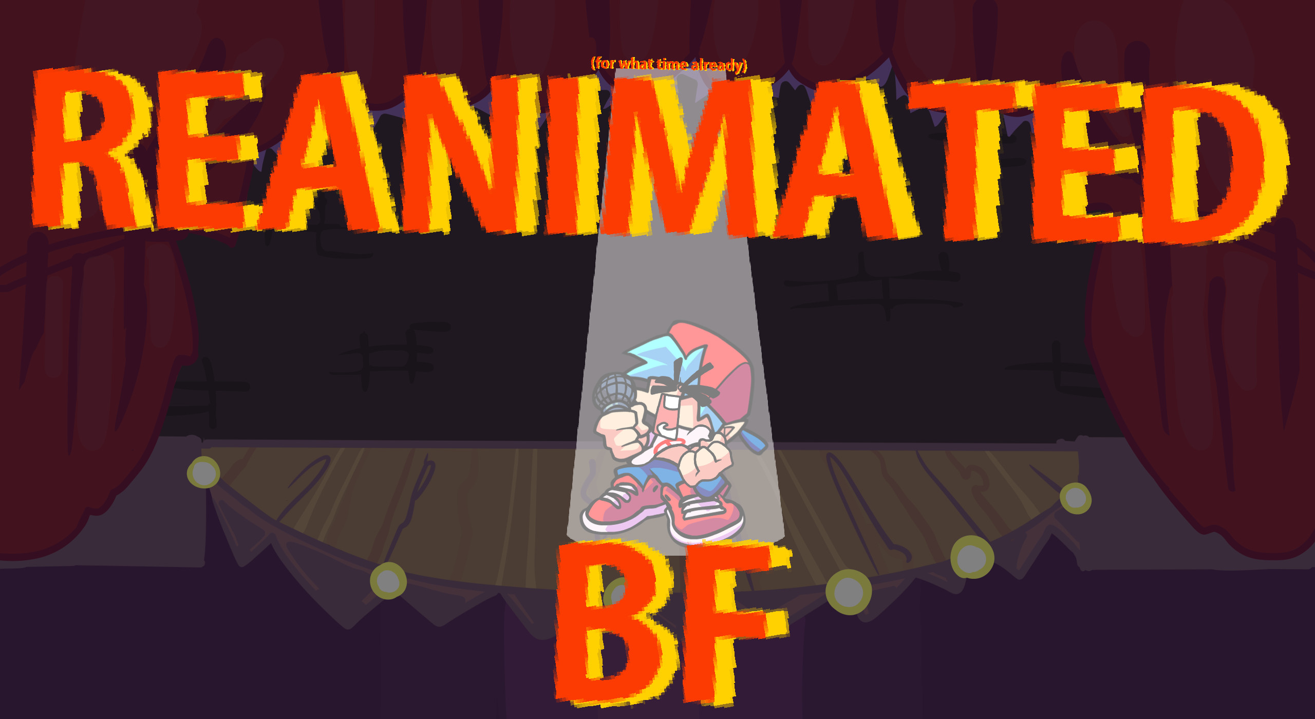 (for what time already) REANIMATED BF