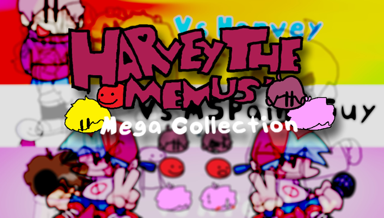 HarveyTheMemus Mega Collection