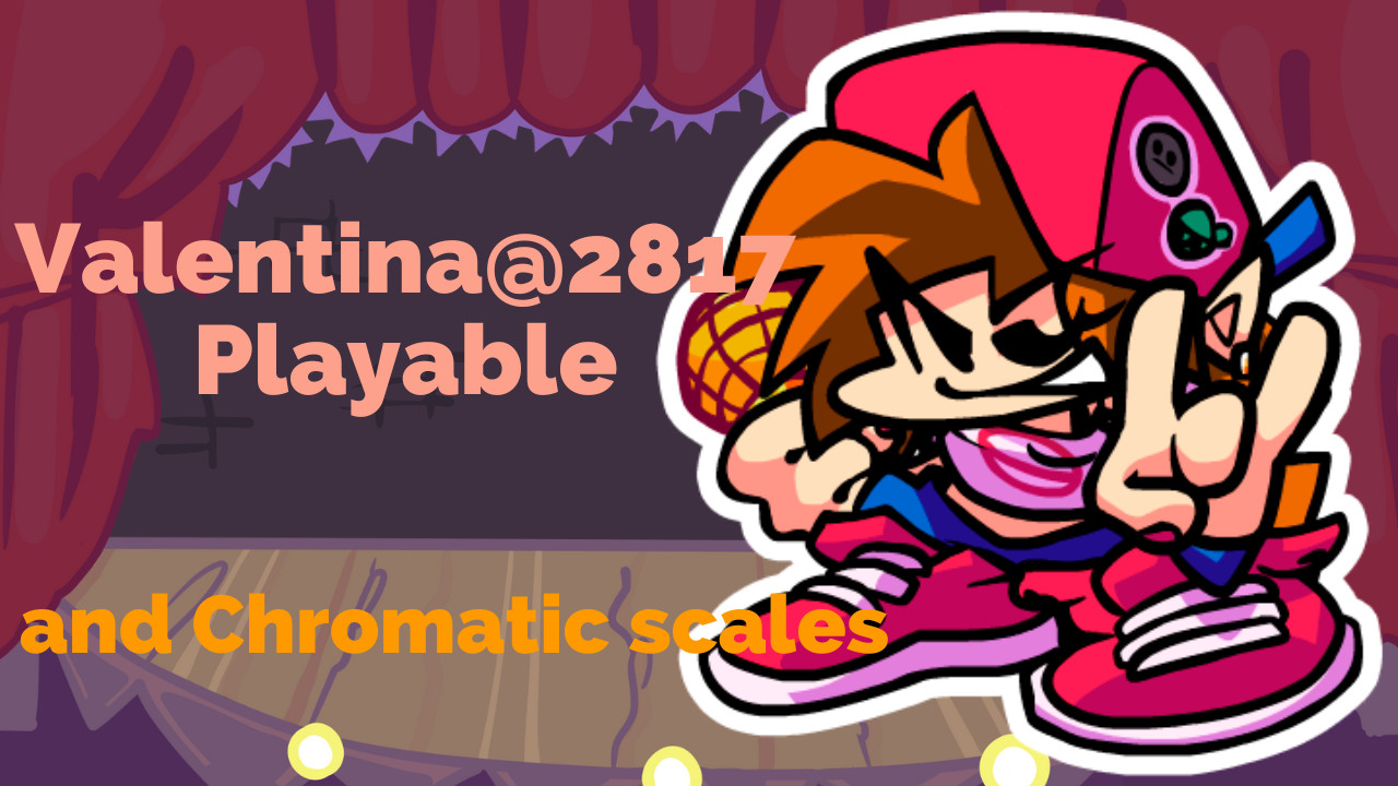 Valentina@2817 Playable and Chromatic Scales
