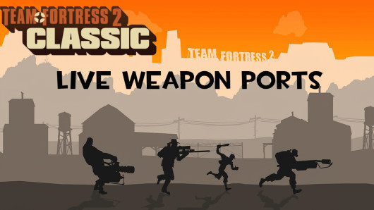 TF2C Live Weapon Ports | SKIAL COMPATIBLE