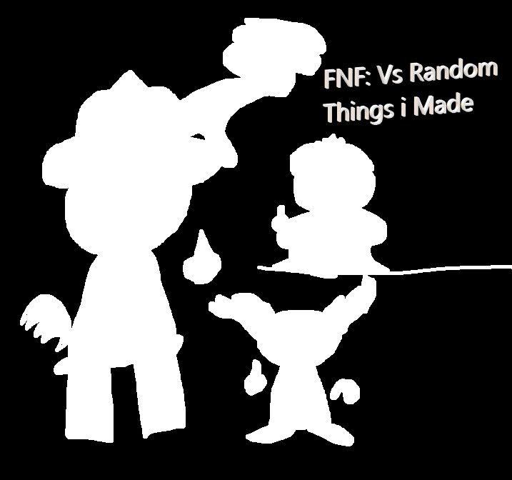 FNF:Vs Random Stuff I Found Or Made (nothing here)