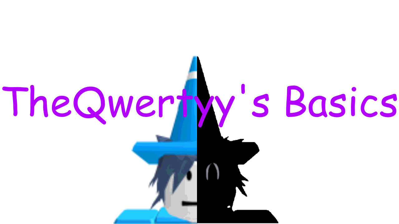 TheQwertyy's Basics