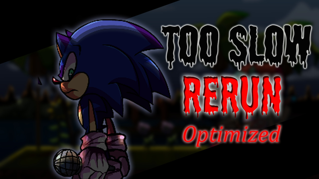 Too Slow Optimized