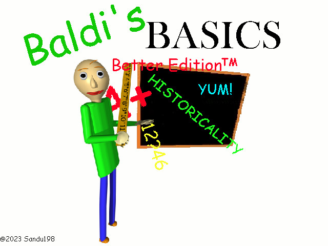 Baldi's Basics Better Edition [Baldi's Basics] [Mods]