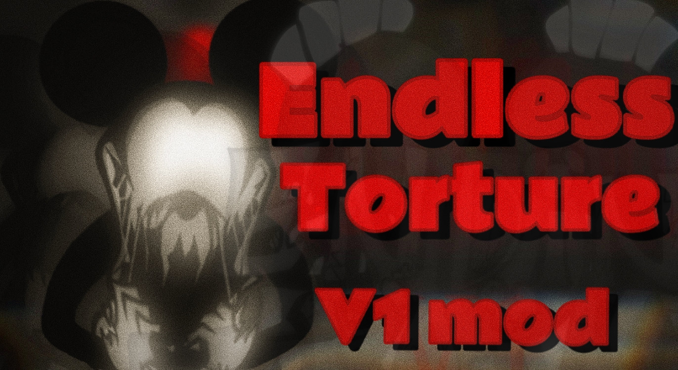 FNF-ENDING PAIN ENDLESS TORTURE V1 MOD