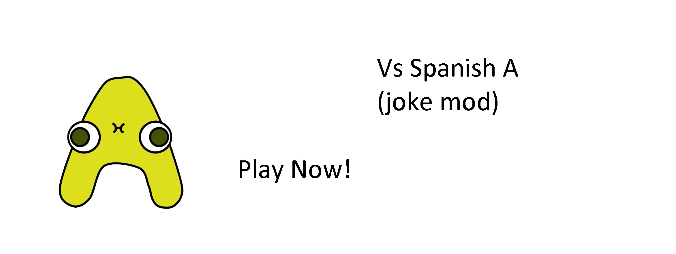 FNF Vs Spanish A (joke mod)