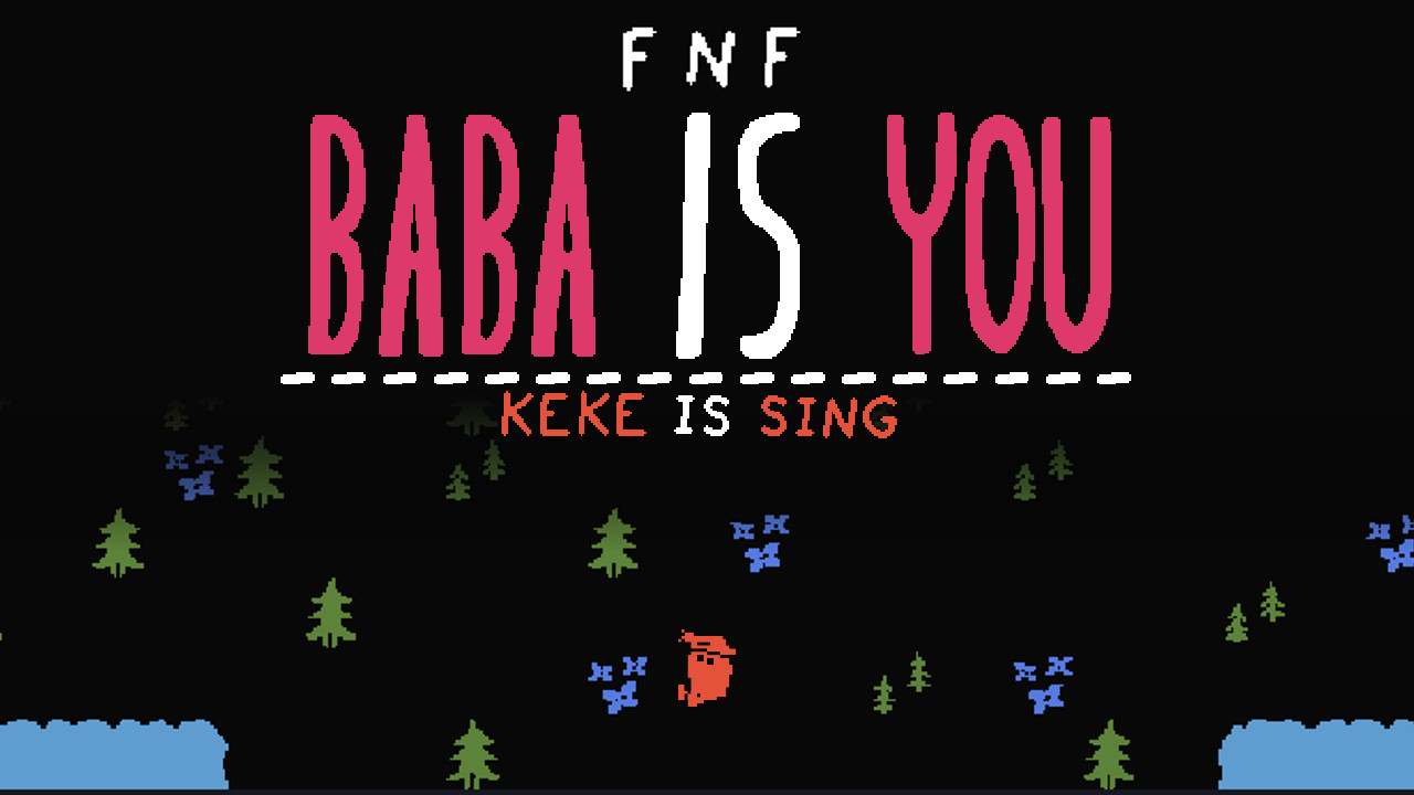FNF: Keke Is Sing (Baba Is You)