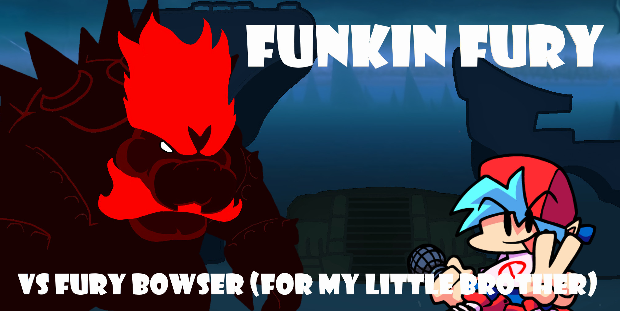 FUNKIN FURY' (VS FURY BOWSER)