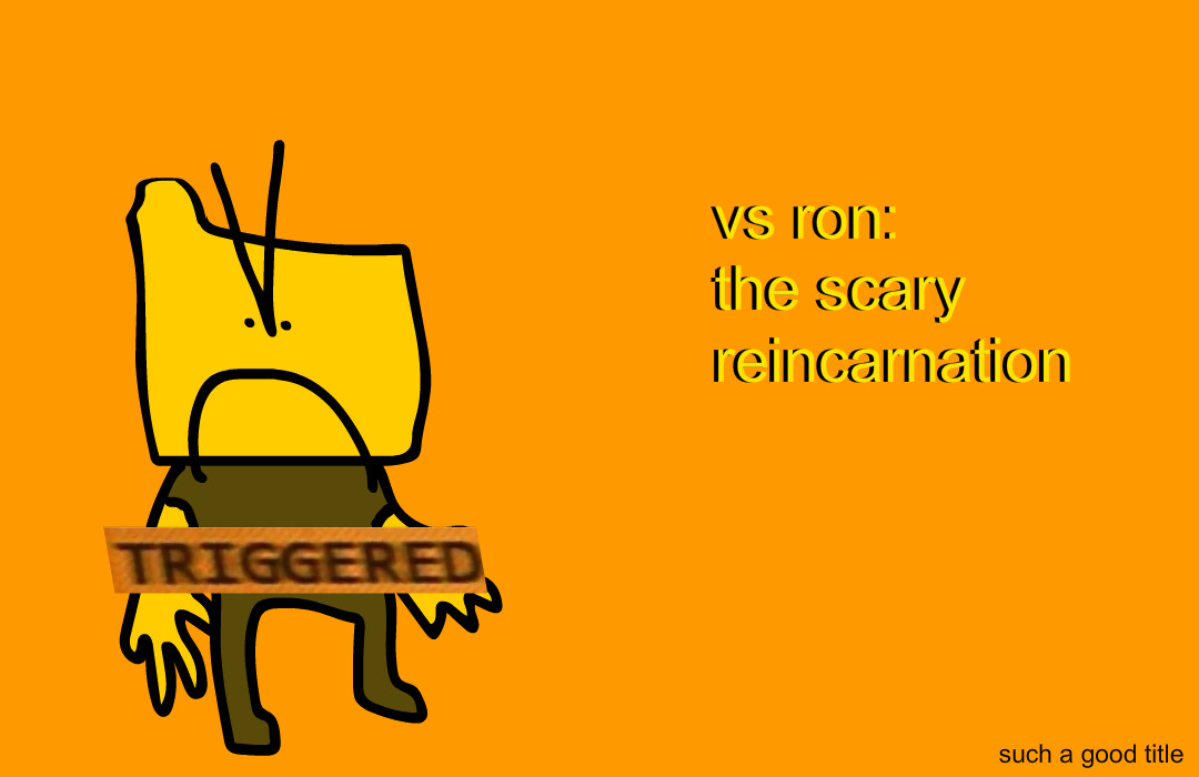 vs ron: the scary reincarnation (version 2)