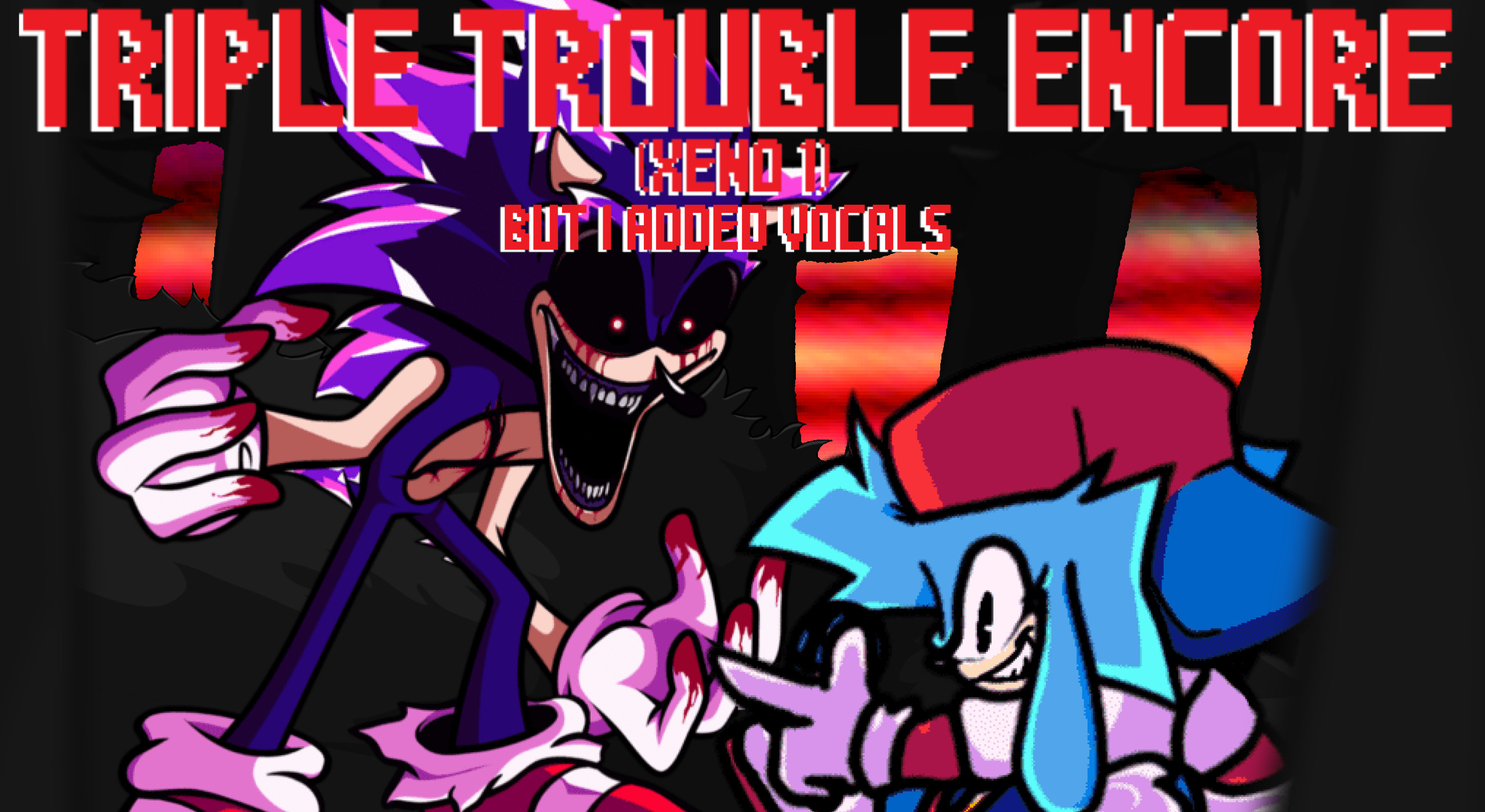 Triple Trouble Encore (Xeno 1) but I added vocals