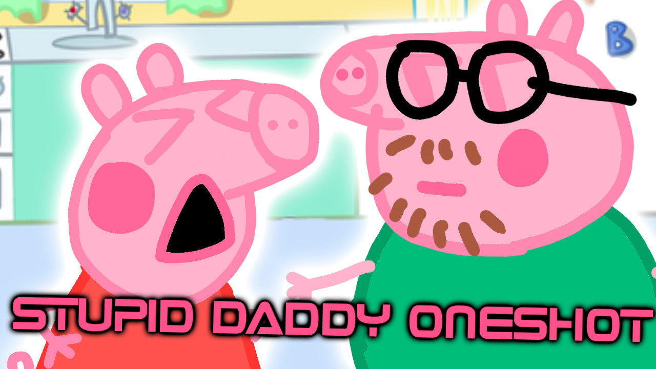 STUPID DADDY ONESHOT MOD