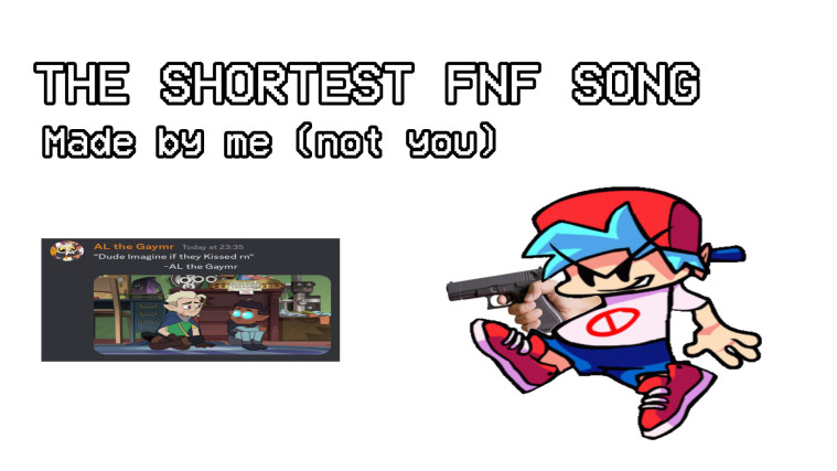 The Shortest FNF Song!!1!