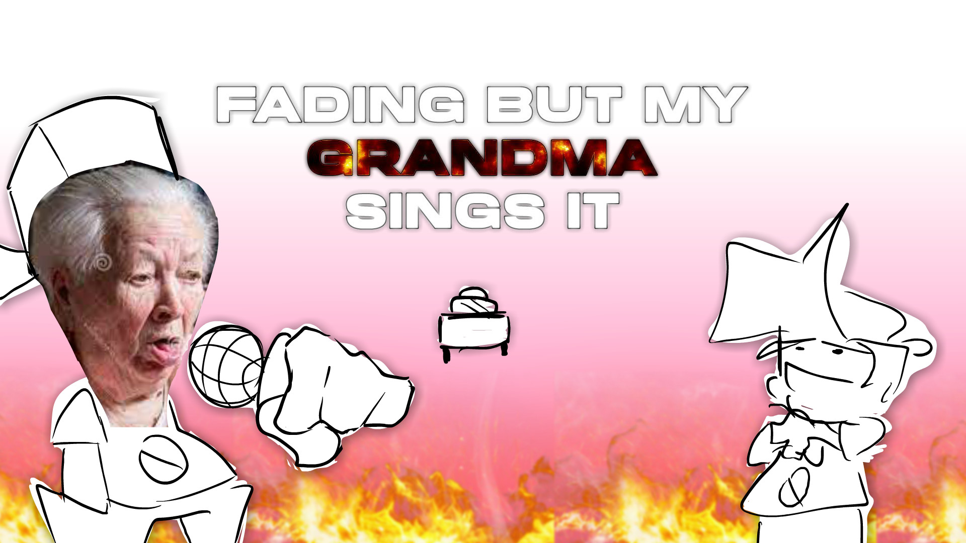 FADING BUT MY GRANDMA SINGS IT