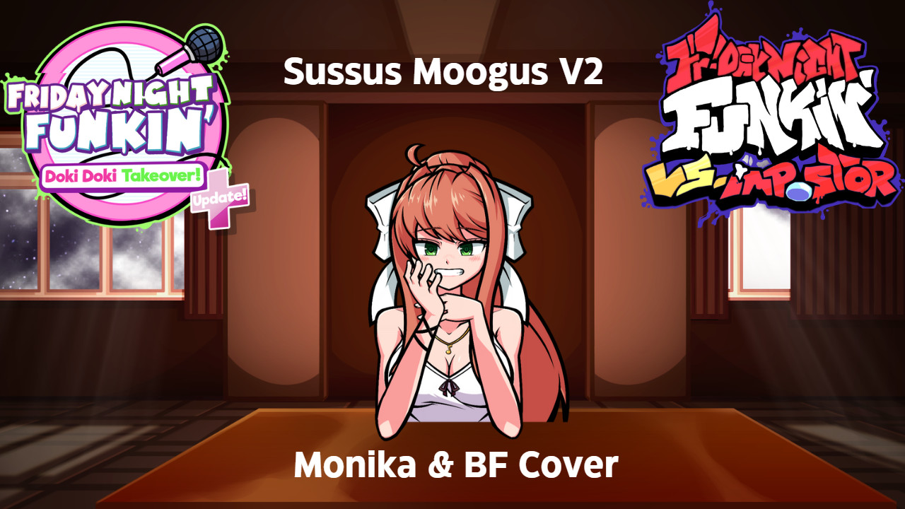 Sussus Moogus V2 But It's Monika Sings