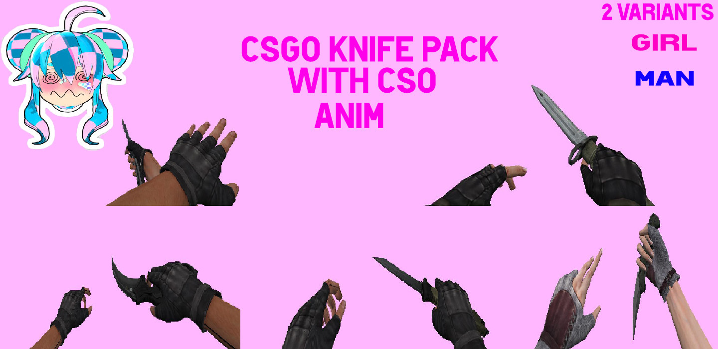 CSGO Knives Pack With CSO Hands And Anim [CounterStrike 1.6] [Mods]