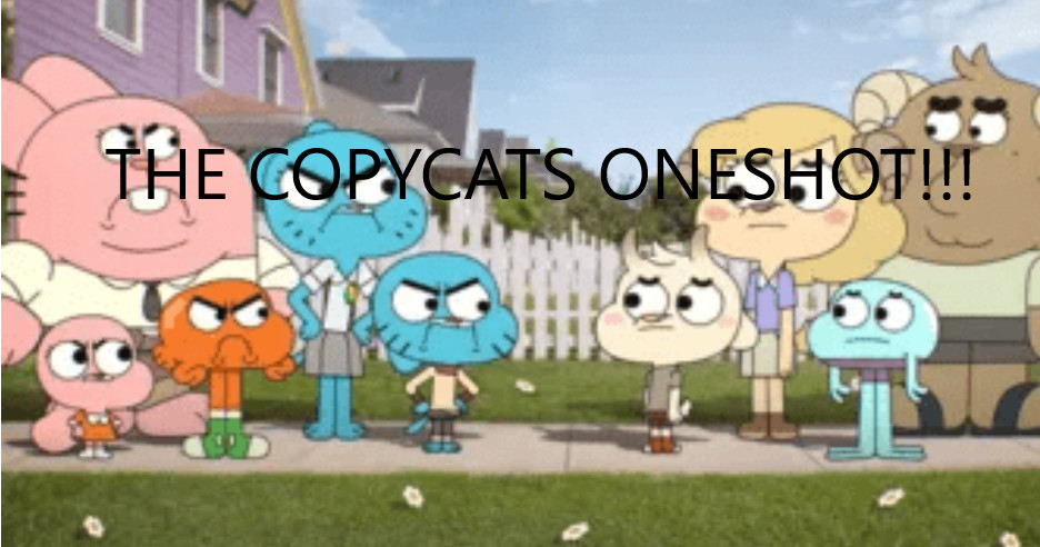The Copycat Oneshot