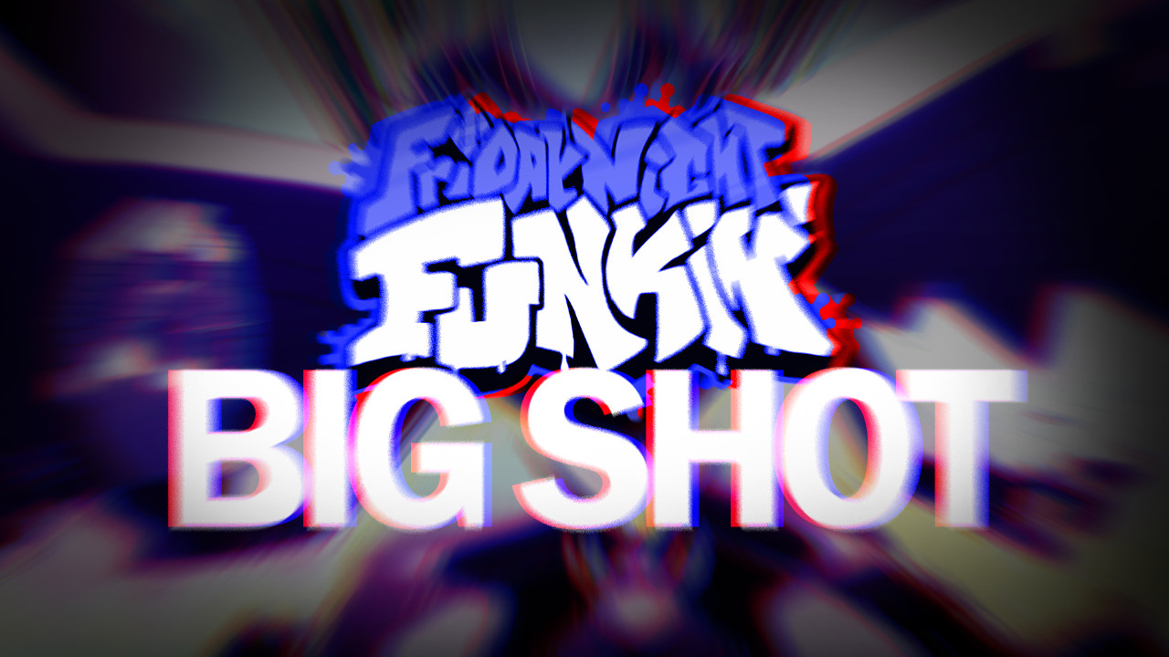 FNF Modchart Mod : BIGSHOT(remix)