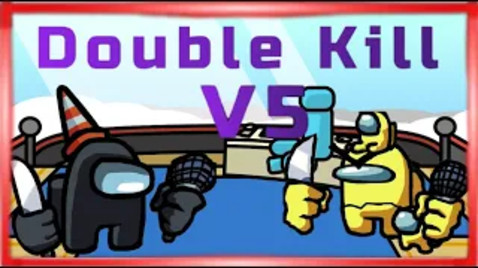 Double Kill V5(April Fools Edition)Restored Bugfix