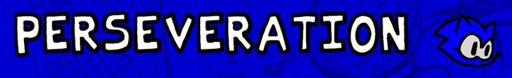 Perseveration FANMADE