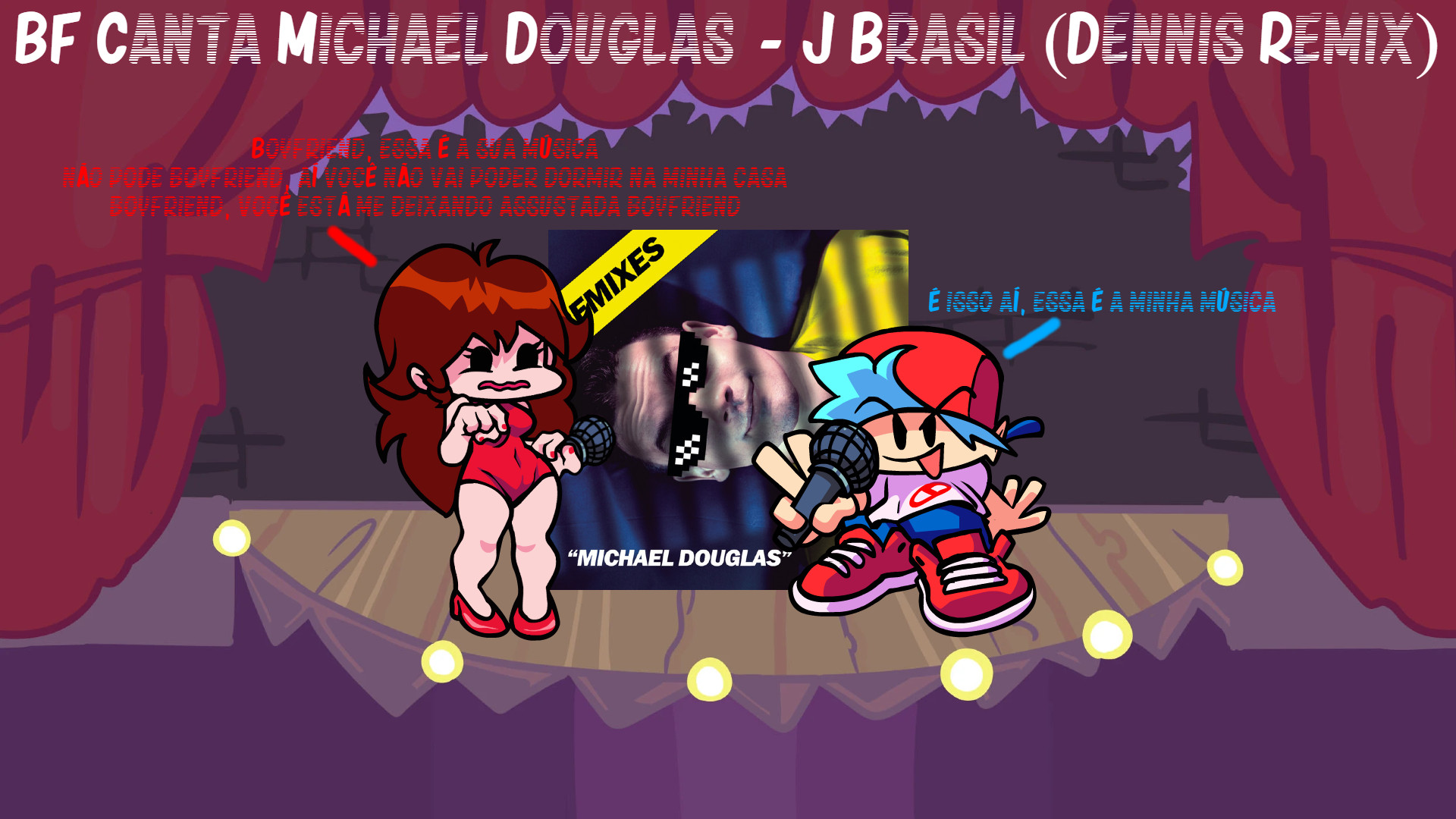 BF Canta Michael Douglas - J Brasil (Dennis Remix)