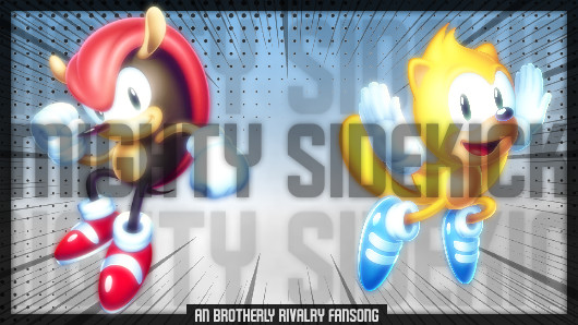 Mighty Sidekick: An Brotherly Rivalry Fansong