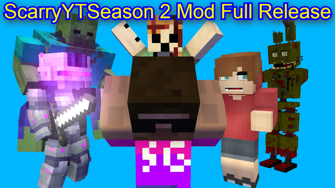 ScarryYTSeason 2 Mod Full Release v2.5 Finale