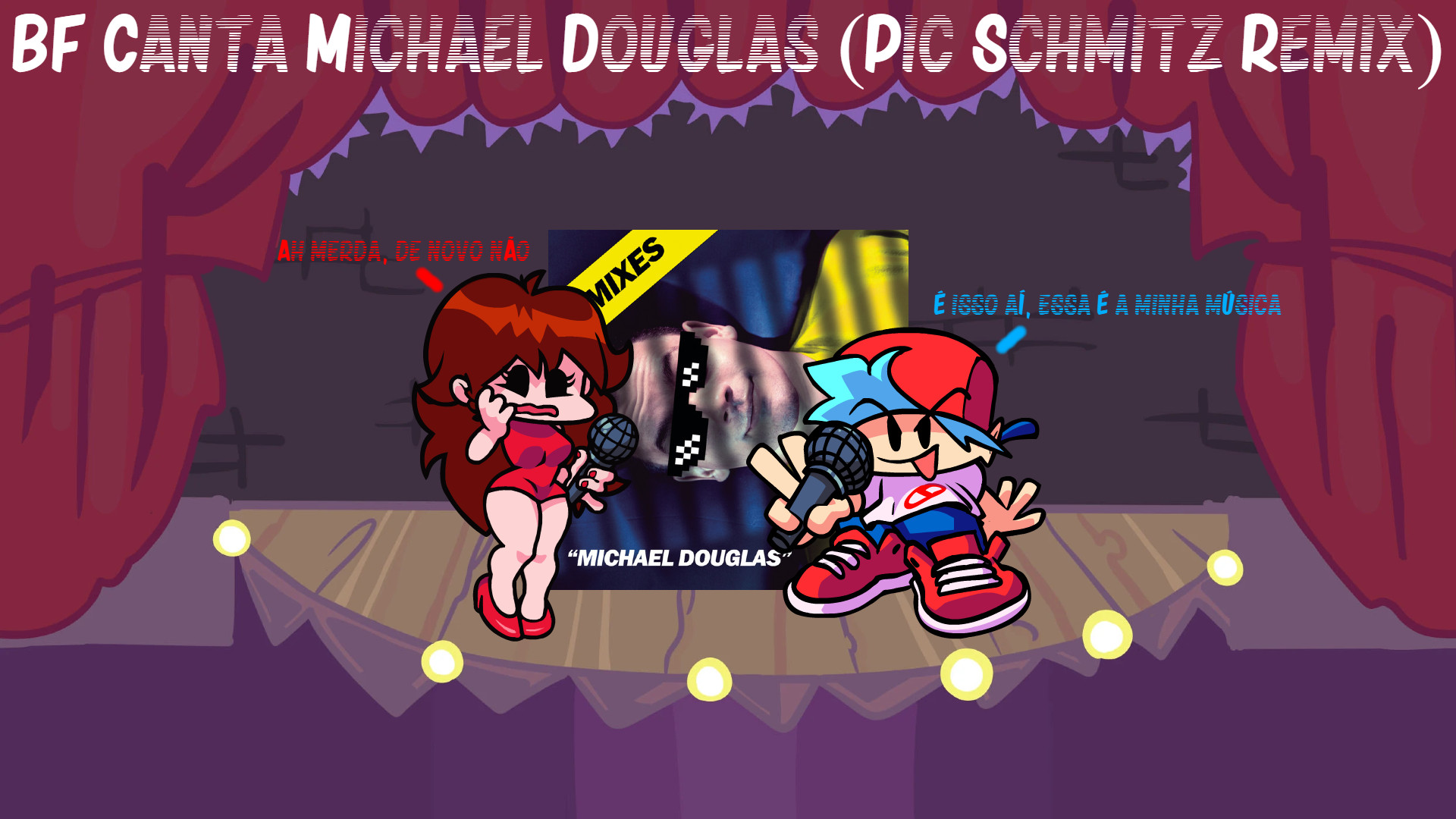 BF Canta Michael Douglas (Pic Schmitz Remix)