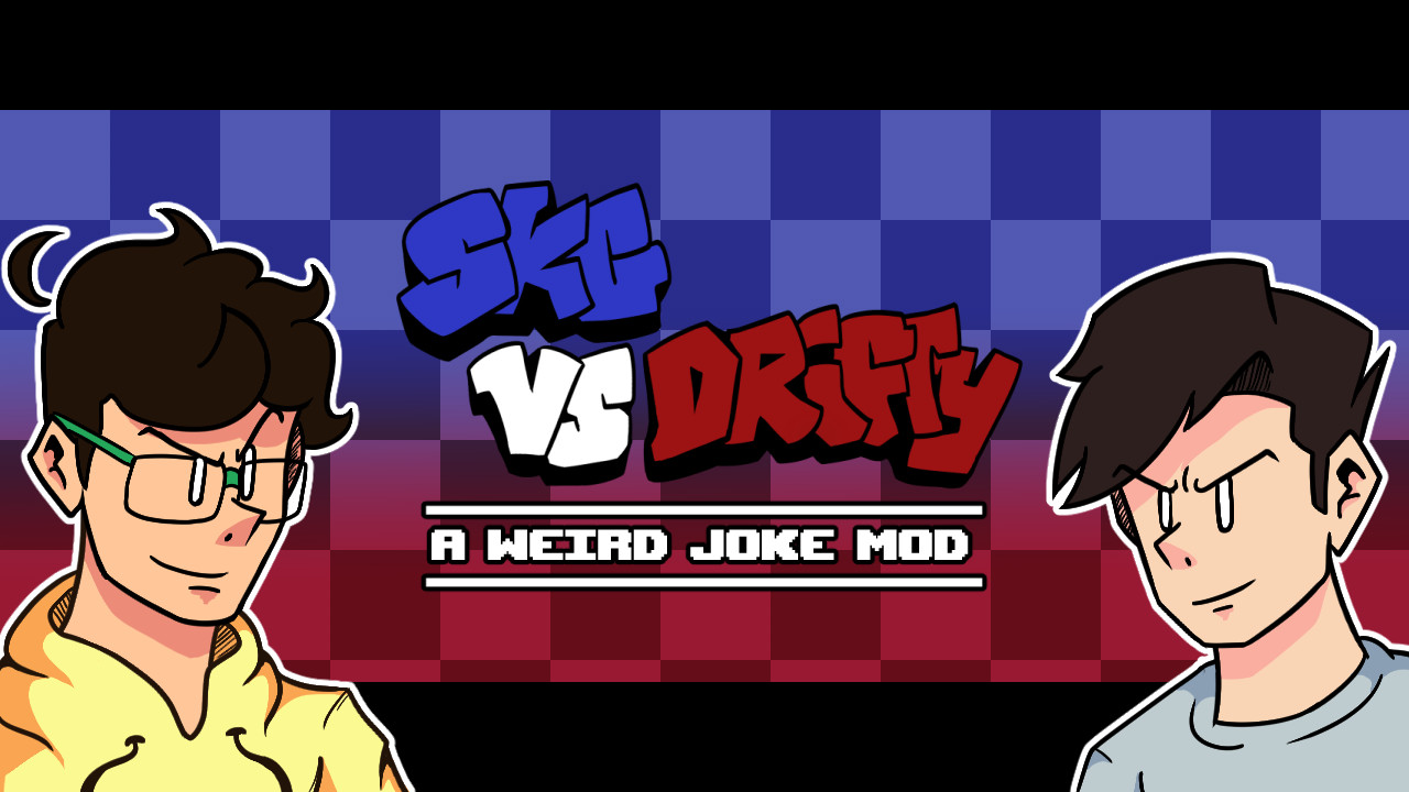 SKG Vs. Drifty - a Weird Joke Mod