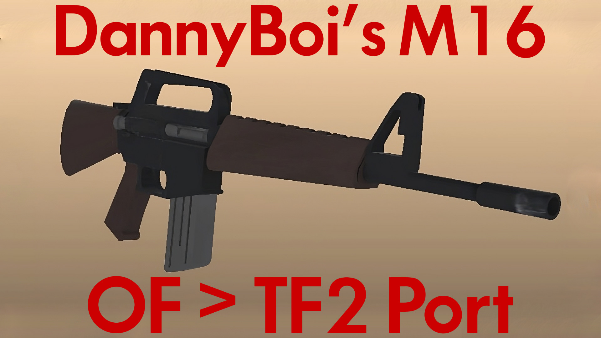 OF Mod Port: DannyBoi's M16