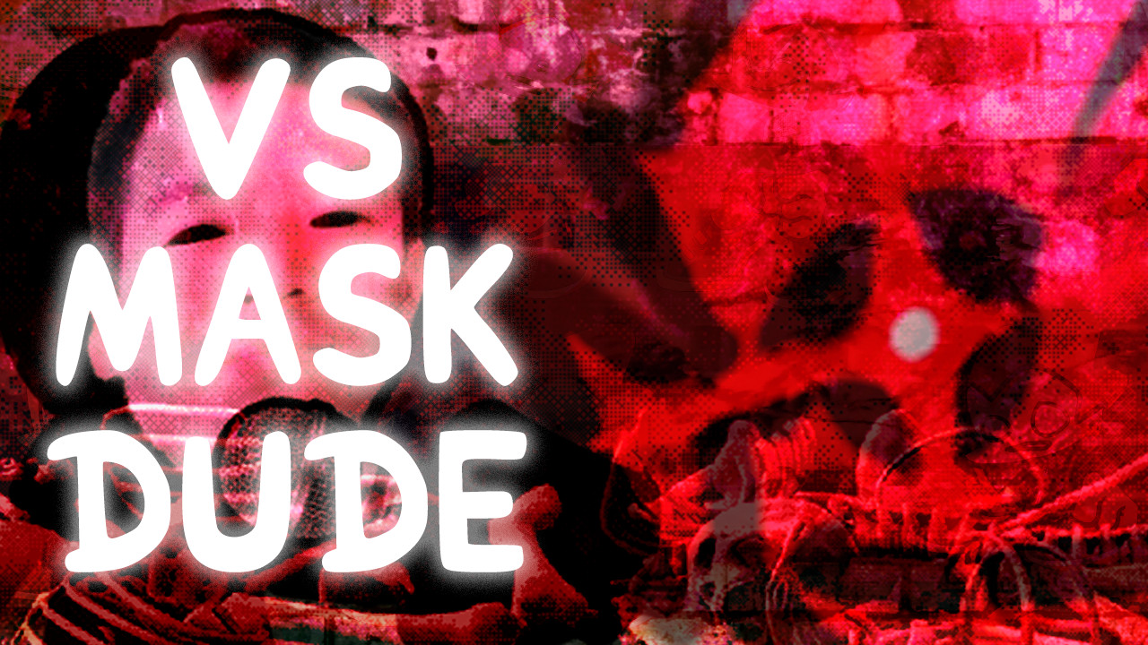 Vs Mask Dude