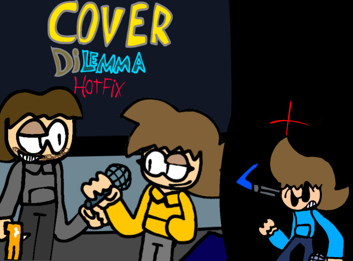 COVER DILEMMA {HOTFIX}(dead project)