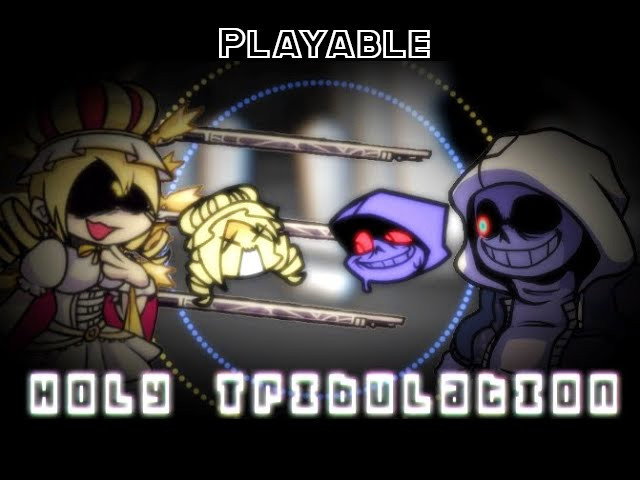 Holy Tribulation Playable